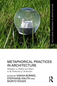 Cover image: Metaphorical Practices in Architecture 1st edition 9781032289342