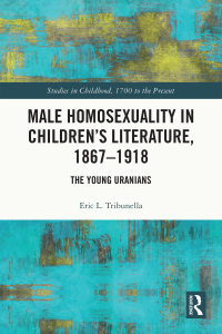 Omslagafbeelding: Male Homosexuality in Children’s Literature, 1867–1918 1st edition 9781032441122