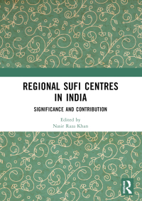 Cover image: Regional Sufi Centres in India 1st edition 9781032508948