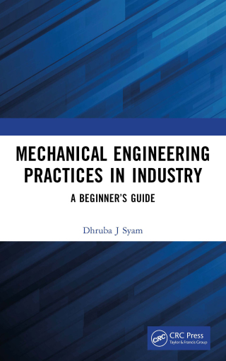 Cover image: Mechanical Engineering Practices in Industry 1st edition 9781032516103