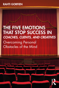 Cover image: The Five Emotions That Stop Success in Coaches, Clients, and Creatives 1st edition 9780367745110