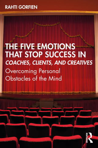 Immagine di copertina: The Five Emotions That Stop Success in Coaches, Clients, and Creatives 1st edition 9780367745110