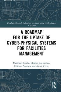 Imagen de portada: A Roadmap for the Uptake of Cyber-Physical Systems for Facilities Management 1st edition 9781032446660