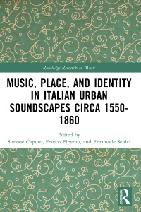 Imagen de portada: Music, Place, and Identity in Italian Urban Soundscapes circa 1550-1860 1st edition 9780367748425