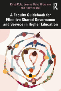 Cover image: A Faculty Guidebook for Effective Shared Governance and Service in Higher Education 1st edition 9781032191713