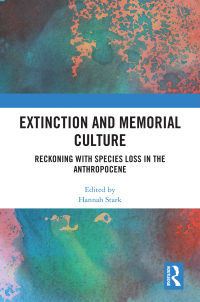 Cover image: Extinction and Memorial Culture 1st edition 9781032326375