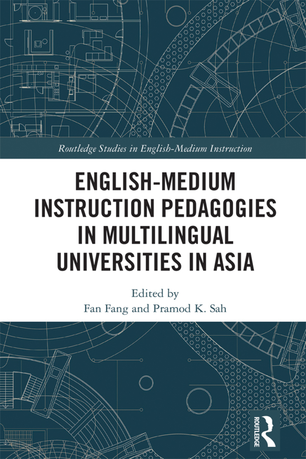 English-Medium Instruction Pedagogies in Multilingual Universities in Asia 1st Edition