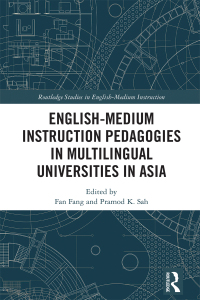 صورة الغلاف: English-Medium Instruction Pedagogies in Multilingual Universities in Asia 1st edition 9781032001869