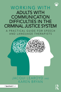 صورة الغلاف: Working With Adults with Communication Difficulties in the Criminal Justice System 1st edition 9781032265322