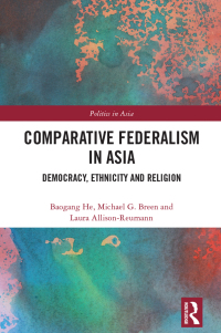 Cover image: Comparative Federalism in Asia 1st edition 9781032387031