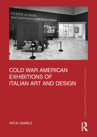 Cover image: Cold War American Exhibitions of Italian Art and Design 1st edition 9781032205465