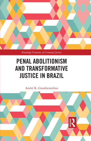 Titelbild: Penal Abolitionism and Transformative Justice in Brazil 1st edition 9781032314280