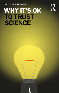 Cover image: Why It's OK to Trust Science 1st edition 9780367616410