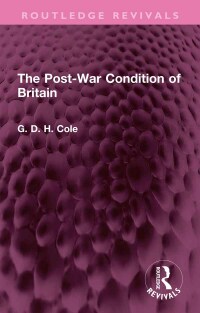 Titelbild: The Post-War Condition of Britain 1st edition 9781032522296