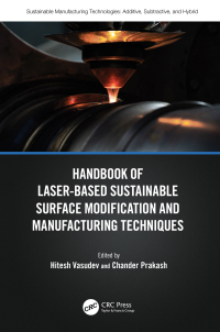 Cover image: Handbook of Laser-Based Sustainable Surface Modification and Manufacturing Techniques 1st edition 9781032389097