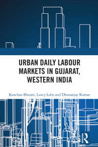 Immagine di copertina: Urban Daily Labour Markets in Gujarat, Western India 1st edition 9781032224374