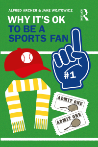 صورة الغلاف: Why It's OK to Be a Sports Fan 1st edition 9781032221359