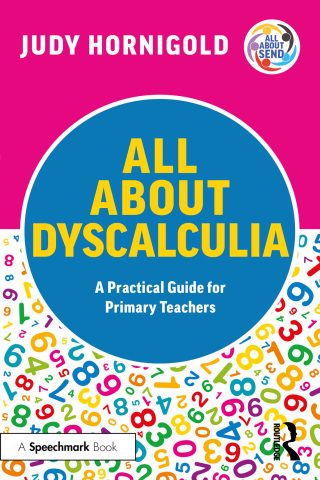 Imagen de portada: All About Dyscalculia: A Practical Guide for Primary Teachers 1st edition 9781032353814
