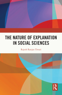 Cover image: The Nature of Explanation in Social Sciences 1st edition 9781032522418