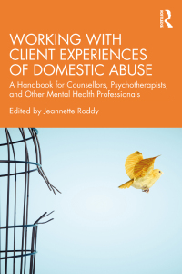 Cover image: Working with Client Experiences of Domestic Abuse 1st edition 9781032181783