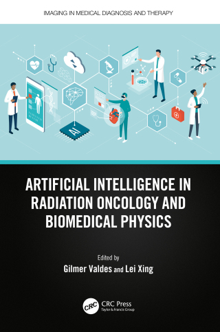 Immagine di copertina: Artificial Intelligence in Radiation Oncology and Biomedical Physics 1st edition 9780367538101