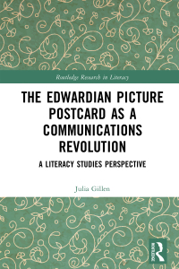 Cover image: The Edwardian Picture Postcard as a Communications Revolution 1st edition 9781032198873
