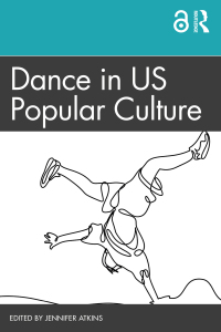 Cover image: Dance in US Popular Culture 1st edition 9780367819729