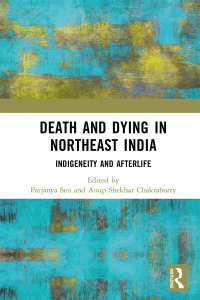 Cover image: Death and Dying in Northeast India 1st edition 9781032344225