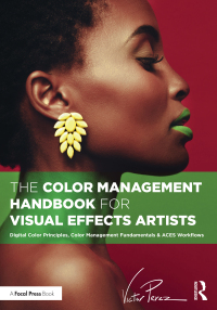 Imagen de portada: The Color Management Handbook for Visual Effects Artists 1st edition 9781032383606
