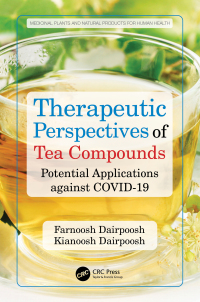 Cover image: Therapeutic Perspectives of Tea Compounds 1st edition 9781032463124