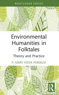 صورة الغلاف: Environmental Humanities in Folktales 1st edition 9781032309873