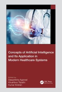 Cover image: Concepts of Artificial Intelligence and its Application in Modern Healthcare Systems 1st edition 9781032366456