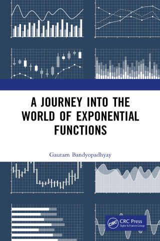 صورة الغلاف: A Journey into the World of Exponential Functions 1st edition 9781032526867