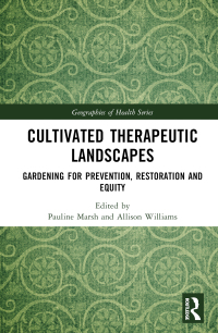 Cover image: Cultivated Therapeutic Landscapes 1st edition 9781032409924