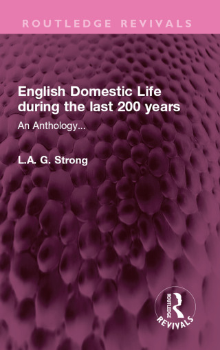 صورة الغلاف: English Domestic Life during the last 200 years 1st edition 9781032503127
