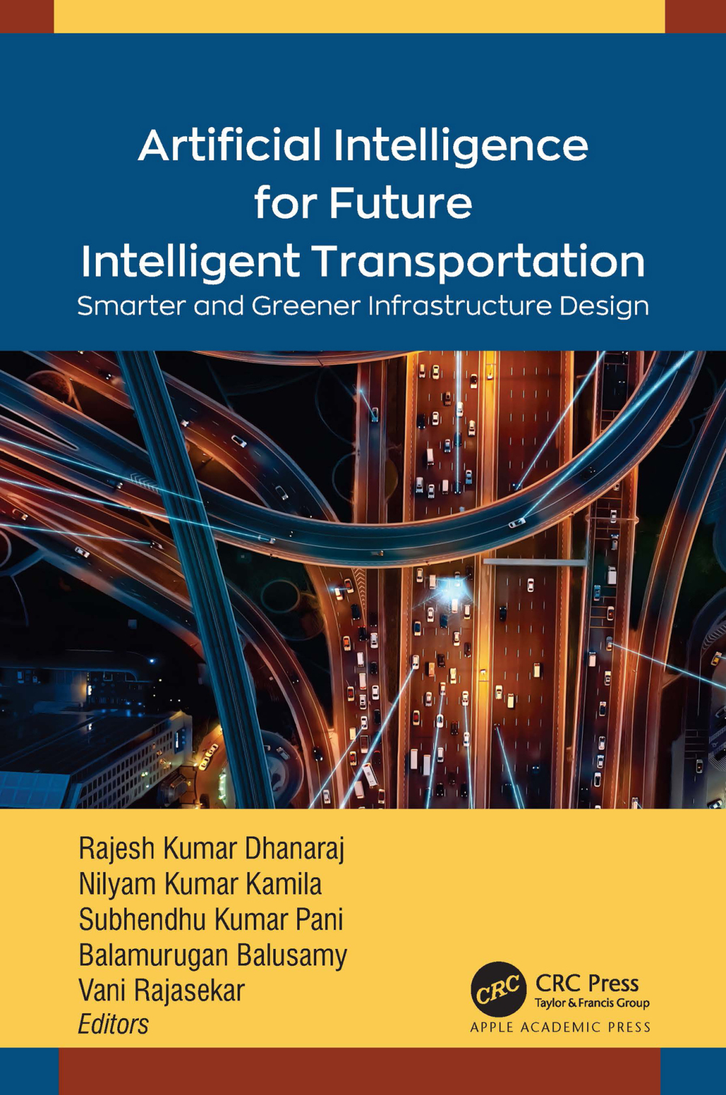 Artificial Intelligence for Future Intelligent Transportation Smarter and Greener Infrastructure Design 1st Edition