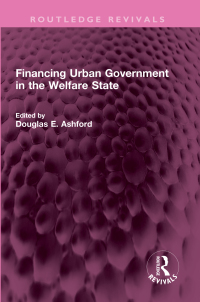 Cover image: Financing Urban Government in the Welfare State 1st edition 9781032516271