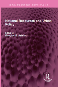 صورة الغلاف: National Resources and Urban Policy 1st edition 9781032516394