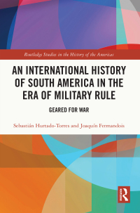 Titelbild: An International History of South America in the Era of Military Rule 1st edition 9781032071183