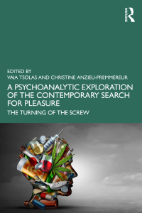 Cover image: A Psychoanalytic Exploration of the Contemporary Search for Pleasure 1st edition 9781032471129