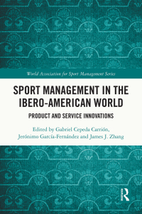 Omslagafbeelding: Sport Management in the Ibero-American World 1st edition 9781032482385