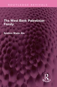 Cover image: The West Bank Palestinian Family 1st edition 9781032514680