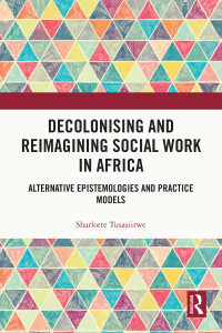 Omslagafbeelding: Decolonising and Reimagining Social Work in Africa 1st edition 9781032202600