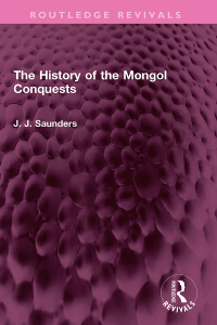 Omslagafbeelding: The History of the Mongol Conquests 1st edition 9781032527291
