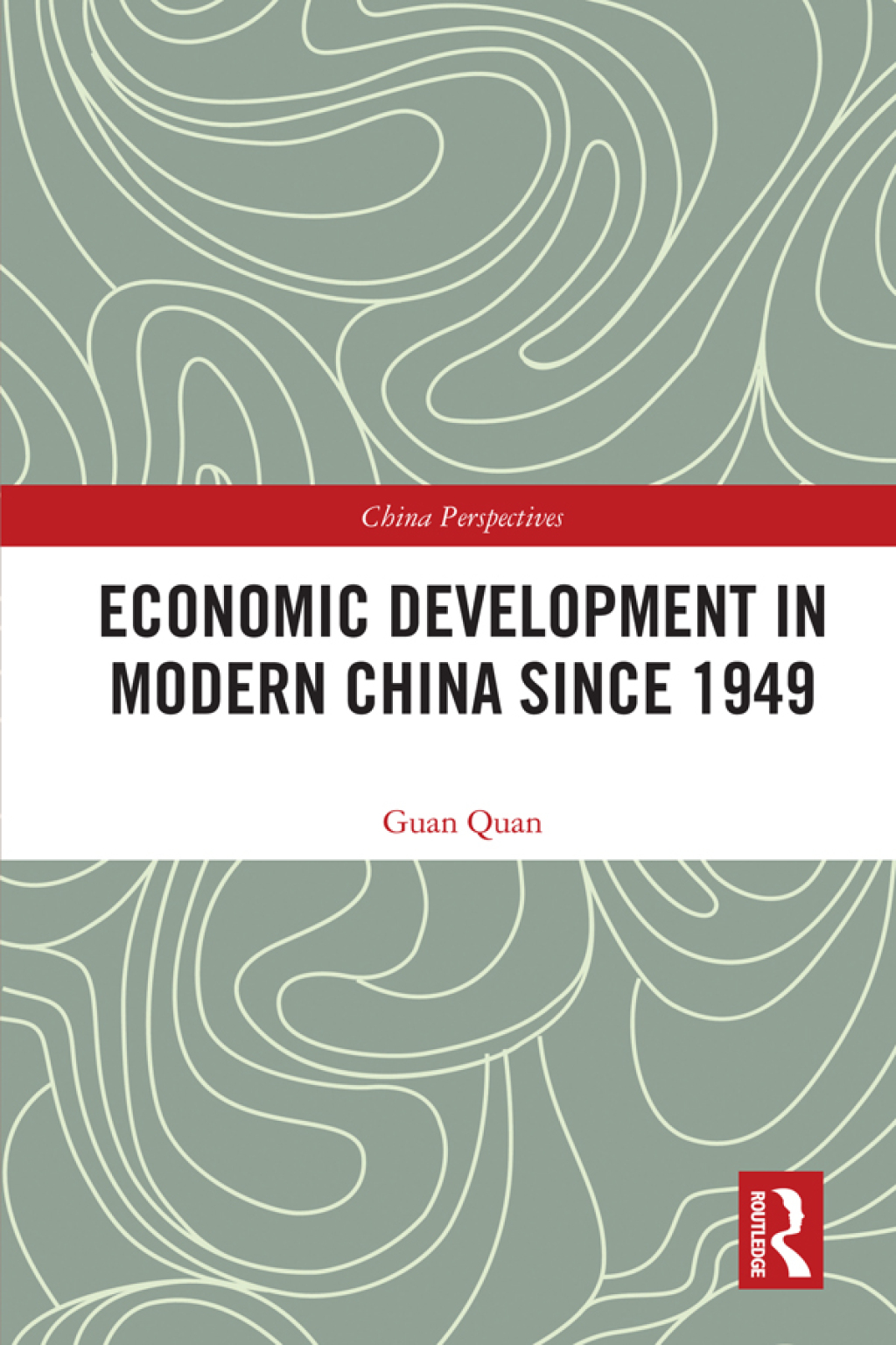 Economic Development in Modern China Since 1949 1st Edition