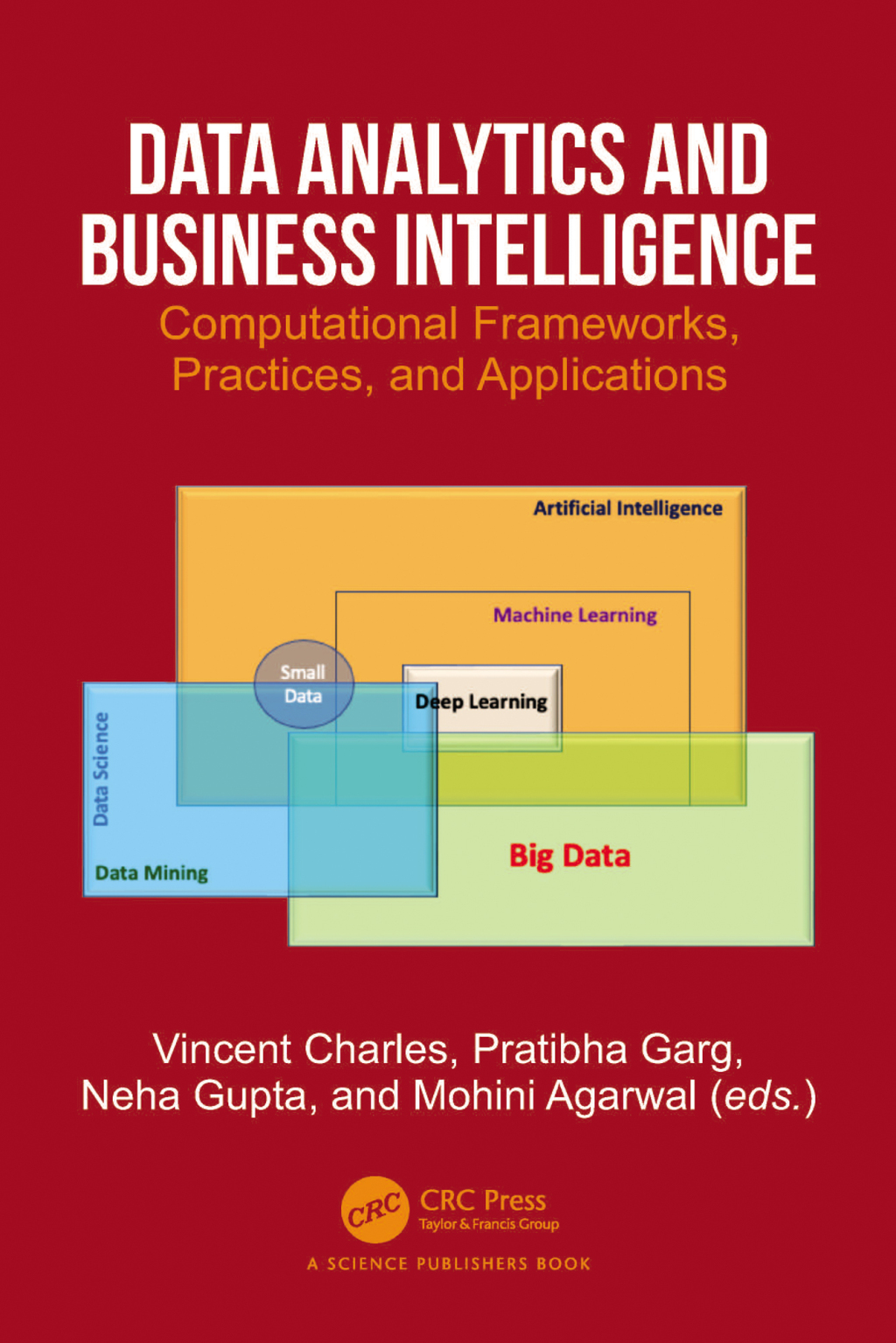 Data Analytics and Business Intelligence Computational Frameworks, Practices, and Applications 1st Edition