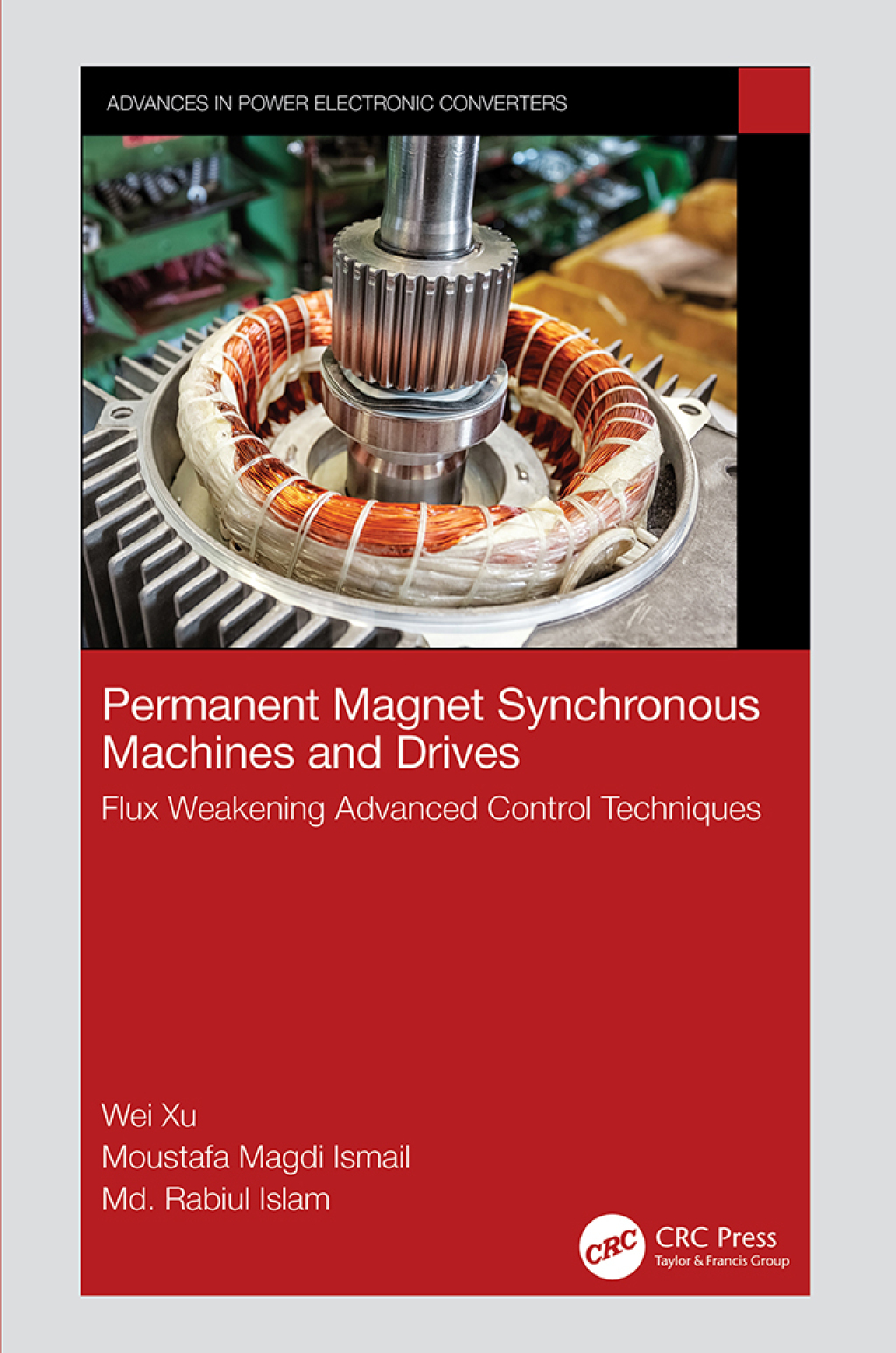 Permanent Magnet Synchronous Machines and Drives Flux Weakening Advanced Control Techniques 1st Edition