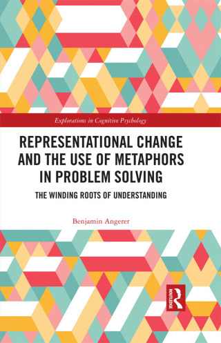 Cover image: Representational Change and the Use of Metaphors in Problem Solving 1st edition 9781032321363