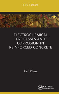 Cover image: Electrochemical Processes and Corrosion in Reinforced Concrete 1st edition 9781032392417