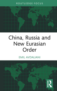 Imagen de portada: China, Russia and New Eurasian Order 1st edition 9781032323473